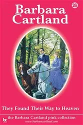 Book cover of 26. They Found their Way To Heaven by Barbara Cartland