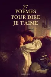 Book cover of 27 Poèmes pour dire Je t'aime by Collectif