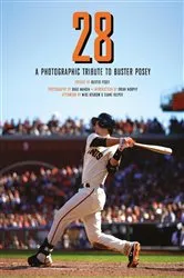 Book cover of 28: A Photographic Tribute to Buster Posey by Brad Mangin