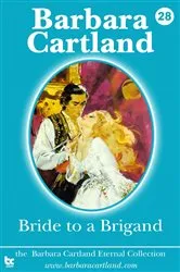 Book cover of 28. Bride to a Brigand by Barbara Cartland