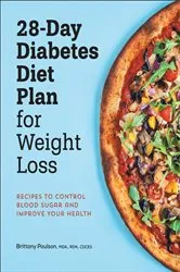 Book cover of 28-Day Diabetes Diet Plan for Weight Loss by Brittany Poulson