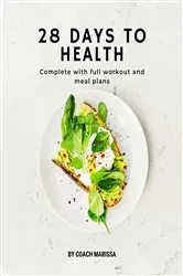 Book cover of 28 Days to Health by Marissa Ebbers