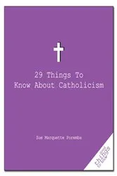 Book cover of 29 Things to Know About Catholicism by Unknown