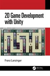 Book cover of 2D Game Development with Unity by Franz Lanzinger