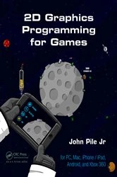 Book cover of 2D Graphics Programming for Games by John PileJr.