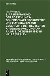 Book cover of 3. Arbeitstagung der Forschungsgemeinschaft „Dokumente und Materialien zur Geschichte der Deutschen Arbeiterbewegung” Am 7. und 8. Dezember 1953 in Halle (Saale) by Leo Stern