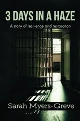 Book cover of 3 Days in a Haze by Sarah Myers-Greve
