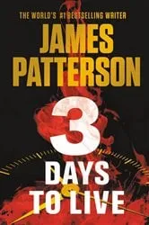 Book cover of 3 Days to Live by James Patterson