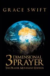 Book cover of 3 Dimensional Prayer by Grace Swift