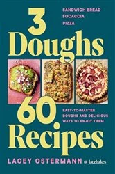 Book cover of 3 Doughs, 60 Recipes by Lacey Ostermann