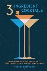 Book cover of 3-Ingredient Cocktails by Robert Simonson