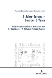 Book cover of 3 Jahre Europa – Europe: 3 Years by Veronika Bernard