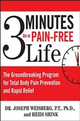 Book cover of 3 Minutes to a Pain-Free Life by Joseph Weisberg