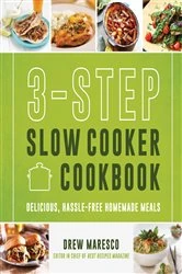 Book cover of 3-Step Slow Cooker Cookbook by Drew Maresco