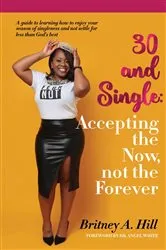 Book cover of 30 and Single by Britney A Hill