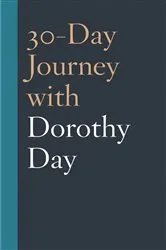 Book cover of 30-Day Journey with Dorothy Day by Coleman Fannin