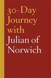 Book cover of 30-Day Journey with Julian of Norwich by Carol Howard Merritt