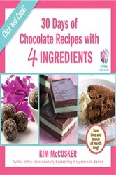 Book cover of 30 Days of Chocolate with 4 Ingredients by Kim McCosker