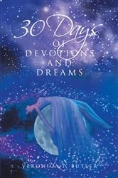 Book cover of 30 Days of Devotions and Dreams by Veronica P. Butler