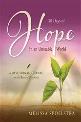 Book cover of 30 Days of Hope in an Unstable World by Melissa Spoelstra