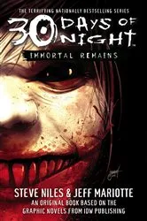 Book cover of 30 Days of Night: Immortal Remains by Steve Niles