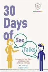 Book cover of 30 Days of Sex Talks for Ages 12+: Empowering Your Child with Knowledge of Sexual Intimacy (2nd ed.) by Dina Alexander