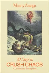 Book cover of 30 Days to Crush Chaos by Manny Arango