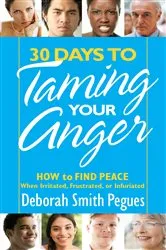 Book cover of 30 Days to Taming Your Anger by Deborah Smith Pegues