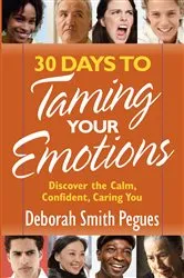 Book cover of 30 Days to Taming Your Emotions by Deborah Smith Pegues