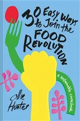 Book cover of 30 Easy Ways to Join the Food Revolution by Unknown