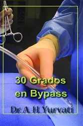 Book cover of 30 Grados en Bypass by Dr. A.H. Yurvati