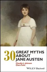 Book cover of 30 Great Myths about Jane Austen by Claudia L. Johnson