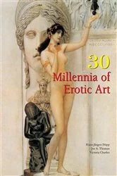 Book cover of 30 Millennia of Erotic Art by Hans-Jürgen Döpp