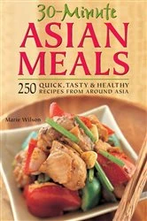 Book cover of 30-Minute Asian Meals by Marie Wilson