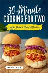 Book cover of 30-Minute Cooking for Two by Taylor Ellingson
