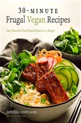 Book cover of 30-Minute Frugal Vegan Recipes by Melissa Copeland
