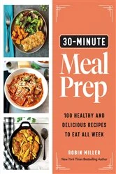 Book cover of 30-Minute Meal Prep by Robin Miller
