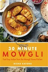 Book cover of 30 Minute Mowgli by Nisha Katona