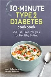 Book cover of 30-Minute Type 2 Diabetes Cookbook by Andy De Santis