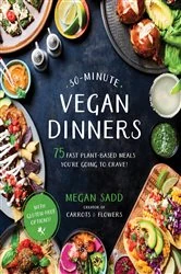 Book cover of 30-Minute Vegan Dinners by Megan Sadd