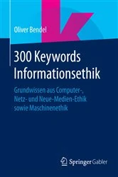 Book cover of 300 Keywords Informationsethik by Oliver Bendel
