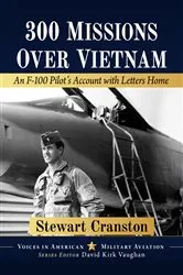 Book cover of 300 Missions Over Vietnam by Stewart Cranston