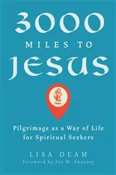 Book cover of 3000 Miles to Jesus by Lisa Deam
