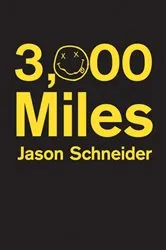 Book cover of 3,000 Miles by Jason Schneider