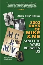 Book cover of 3003 Days of Mike & Me / And the Wars Between Us by Martha Donegan