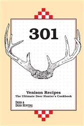 Book cover of 301 Venison Recipes by Deer & Deer Hunting
