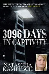 Book cover of 3,096 Days in Captivity by Natascha Kampusch