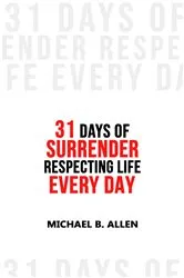 Book cover of 31 Days of Surrender by Michael Bernard Allen