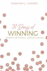 Book cover of 31 Days of Winning by Jennifer L. Carner