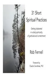 Book cover of 31 Short Spiritual Practices by Rob Fennell